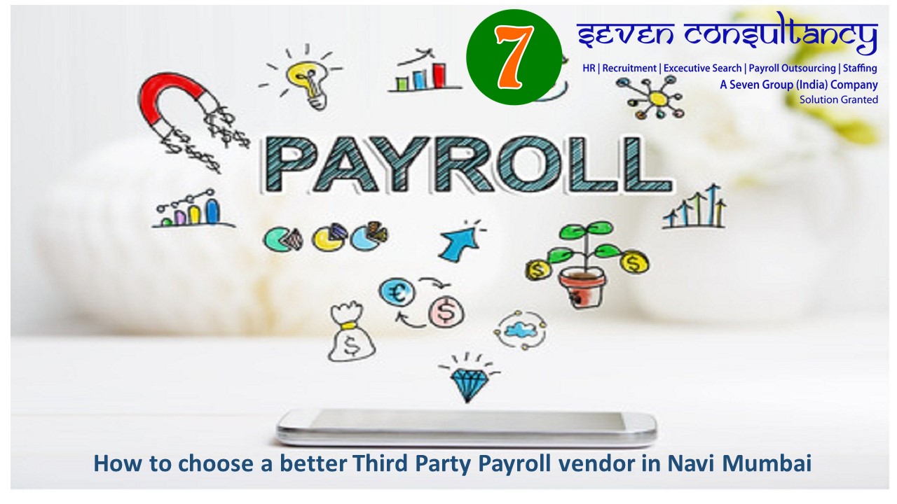 How to choose a better Third Party Payroll vendor in Navi Mumbai