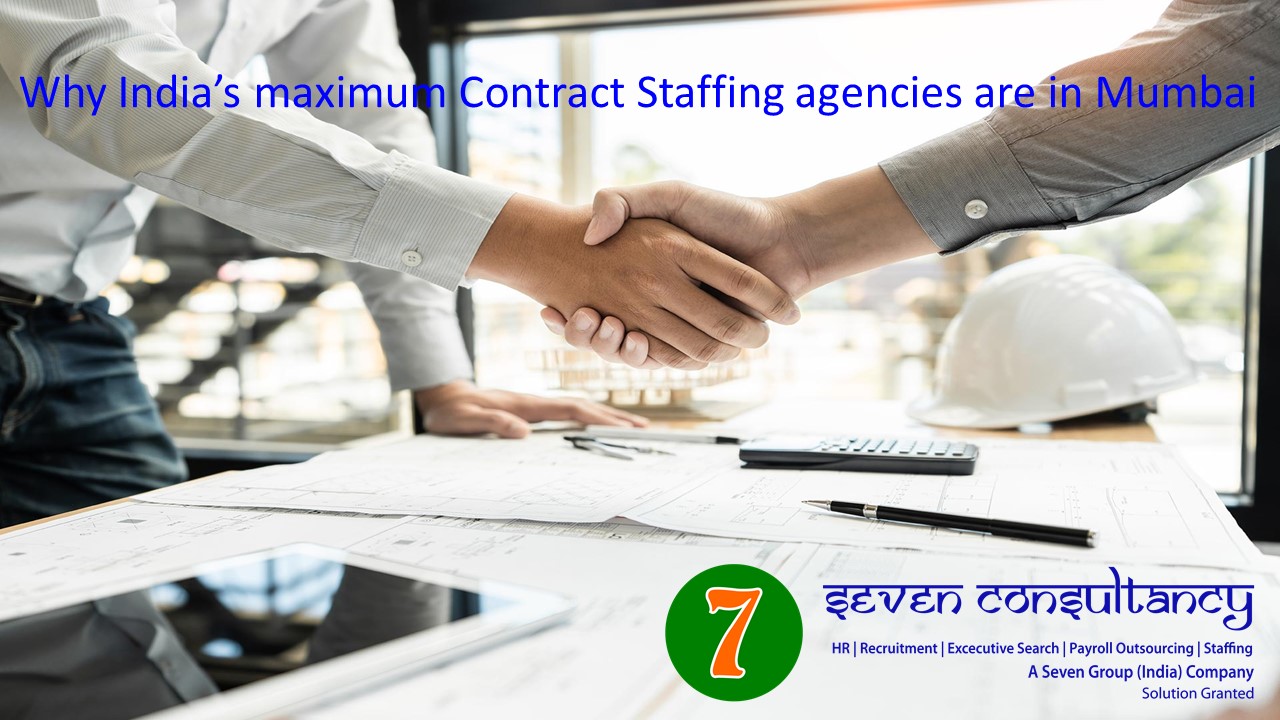 Why India’s maximum Contract Staffing agencies are in Mumbai