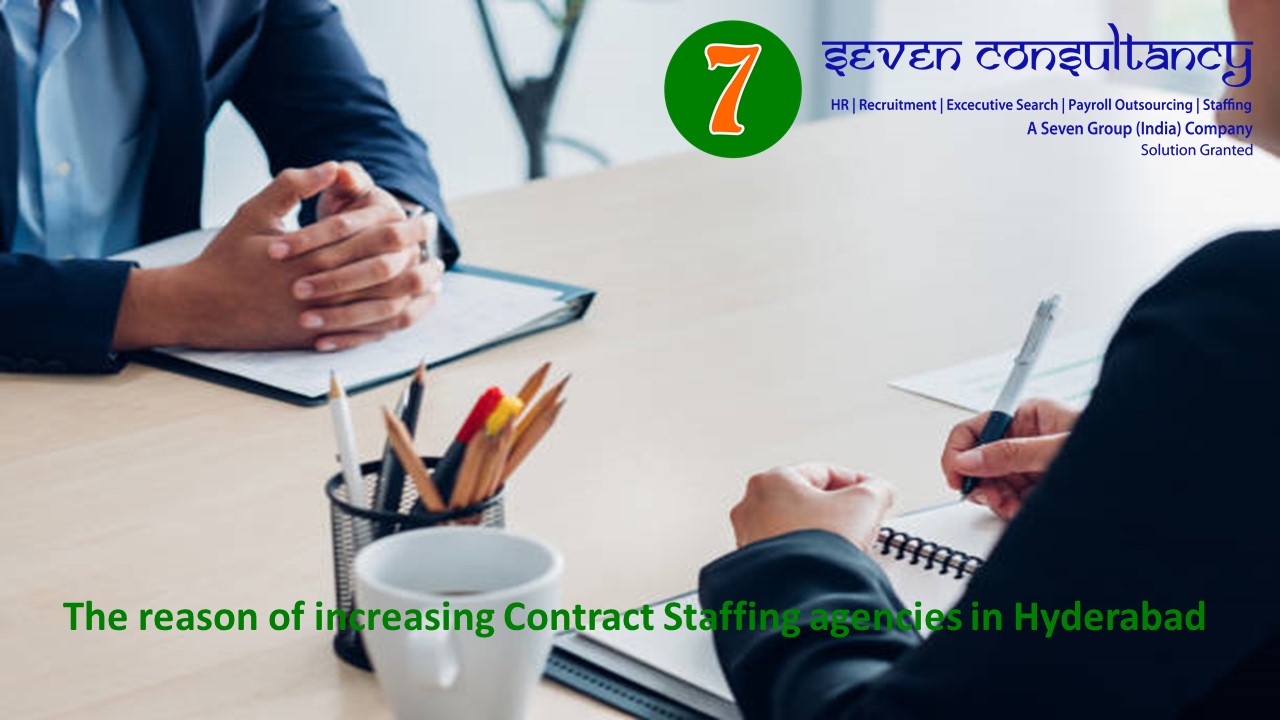 The reason of increasing Contract Staffing agencies in Hyderabad