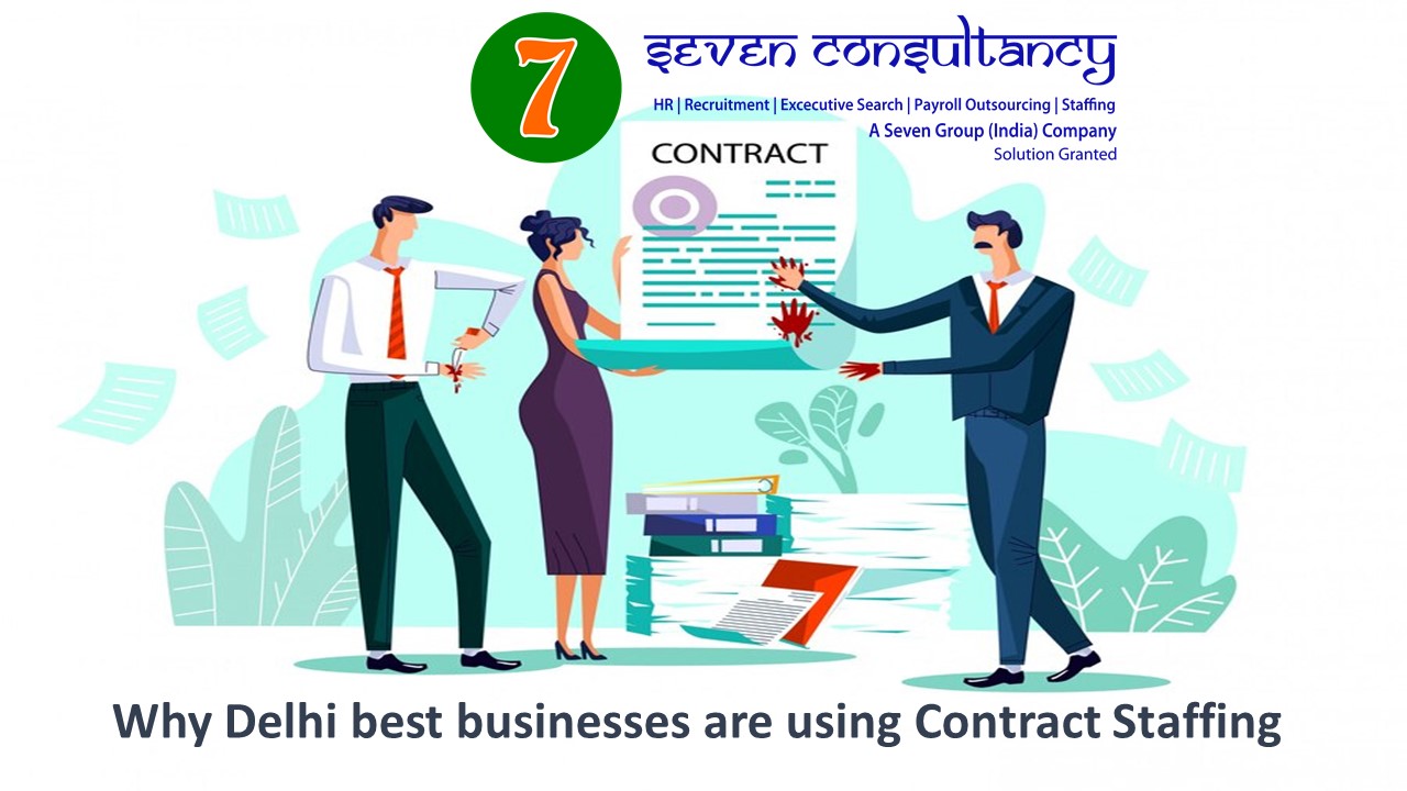 Why Delhi best businesses are using Contract Staffing