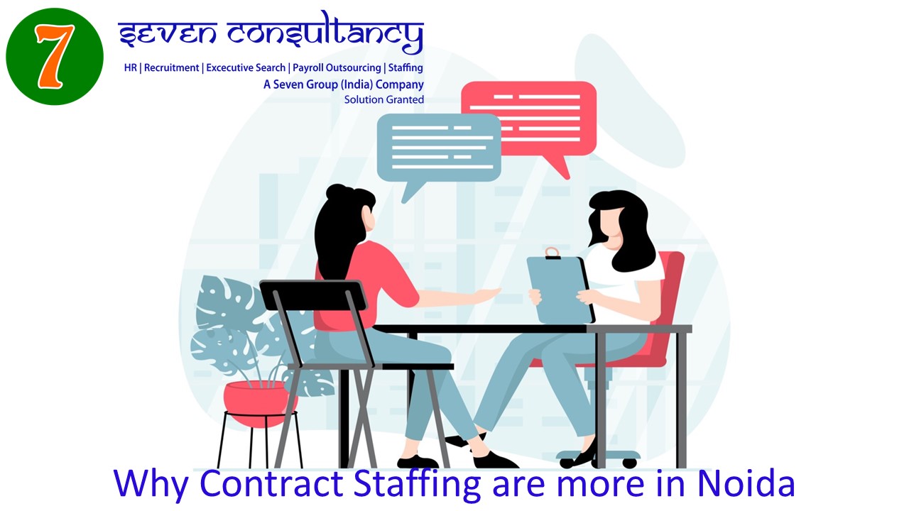 Why Contract Staffing are more in Noida