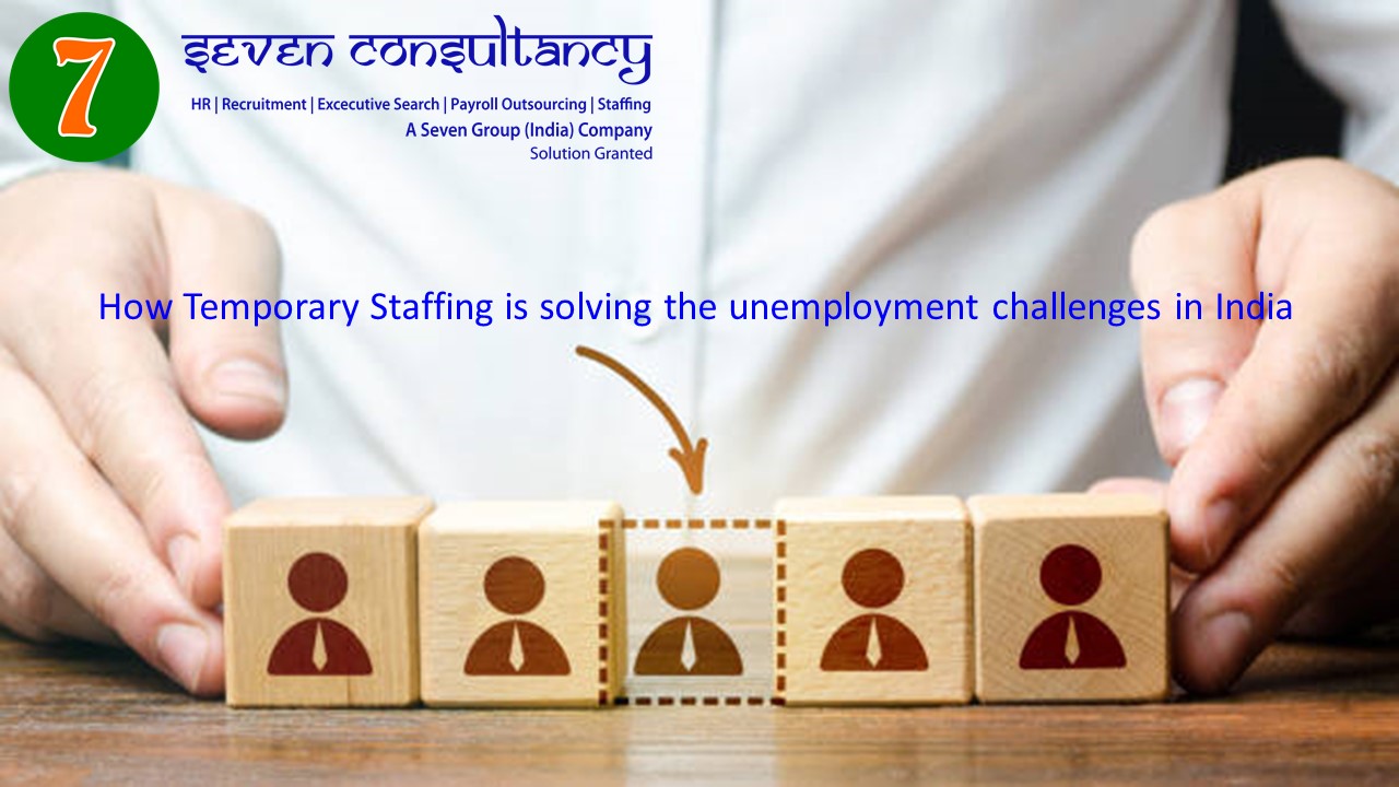 How Temporary Staffing is solving the unemployment challenges in India