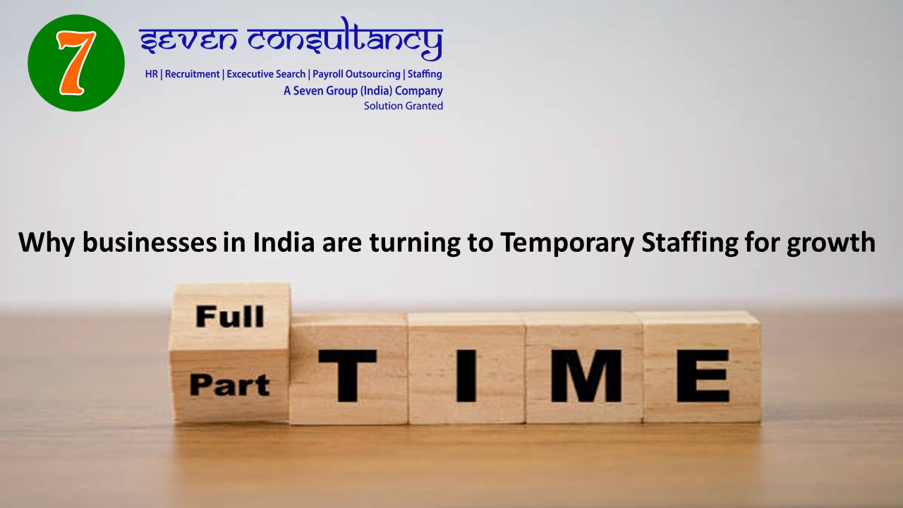 Why businesses in India are turning to Temporary Staffing for growth