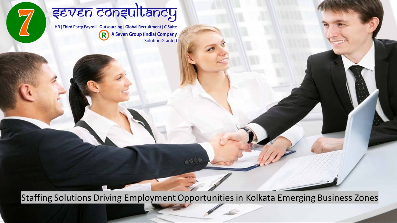 Staffing Solutions Driving Employment Opportunities in Kolkata Emerging Business Zones