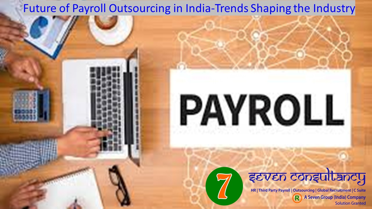Future of Payroll Outsourcing in India-Trends Shaping the Industry