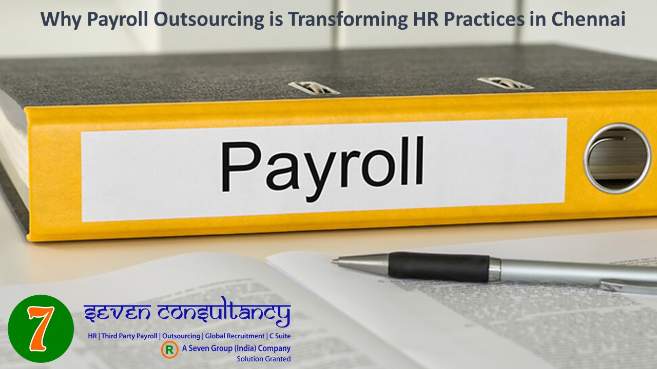 Why Payroll Outsourcing is Transforming HR Practices in Chennai