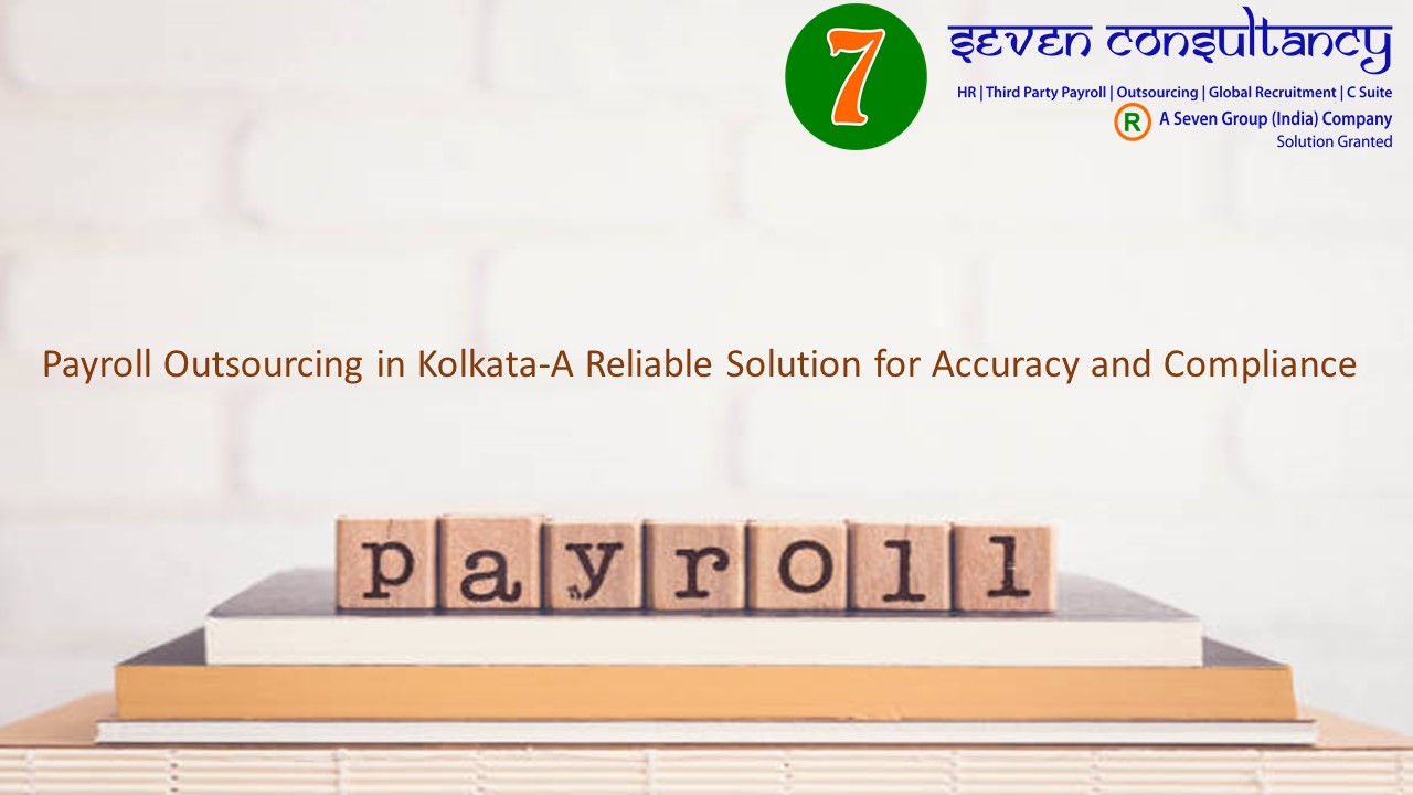 Payroll Outsourcing in Kolkata-A Reliable Solution for Accuracy and Compliance