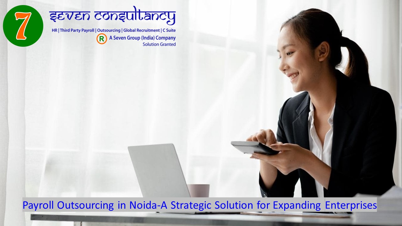 Payroll Outsourcing in Noida-A Strategic Solution for Expanding Enterprises