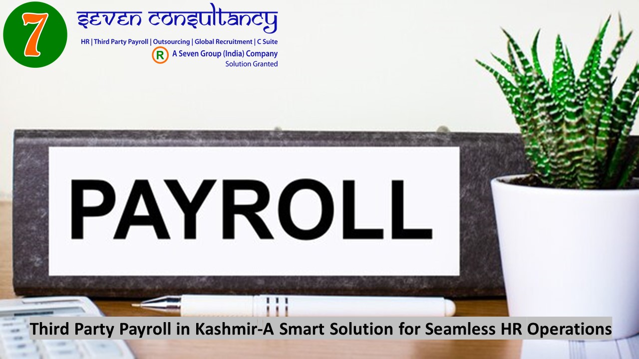 Third Party Payroll in Kashmir-A Smart Solution for Seamless HR Operations