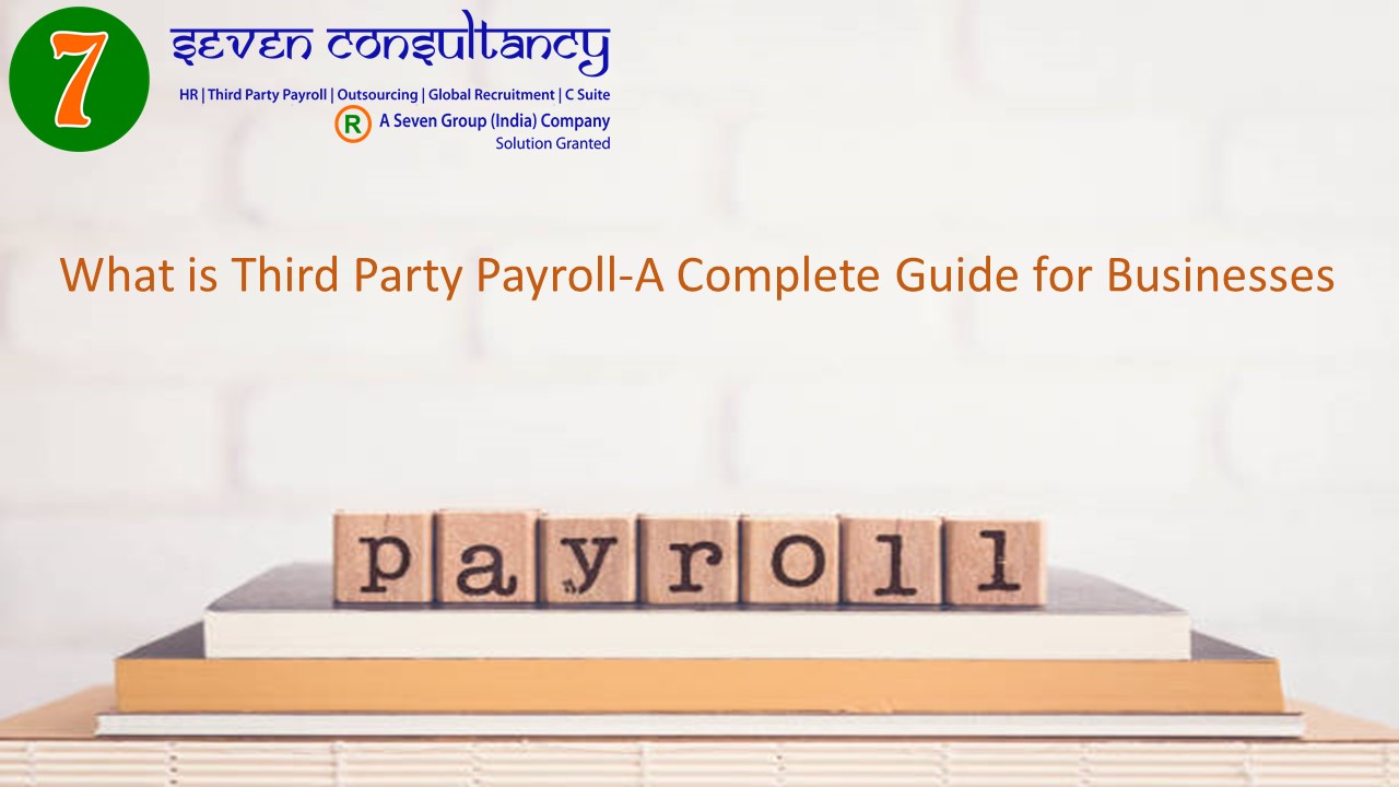 What is Third Party Payroll-A Complete Guide for Businesses